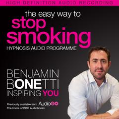 The Easy Way to Stop Smoking with Hypnosis Audiobook, by 