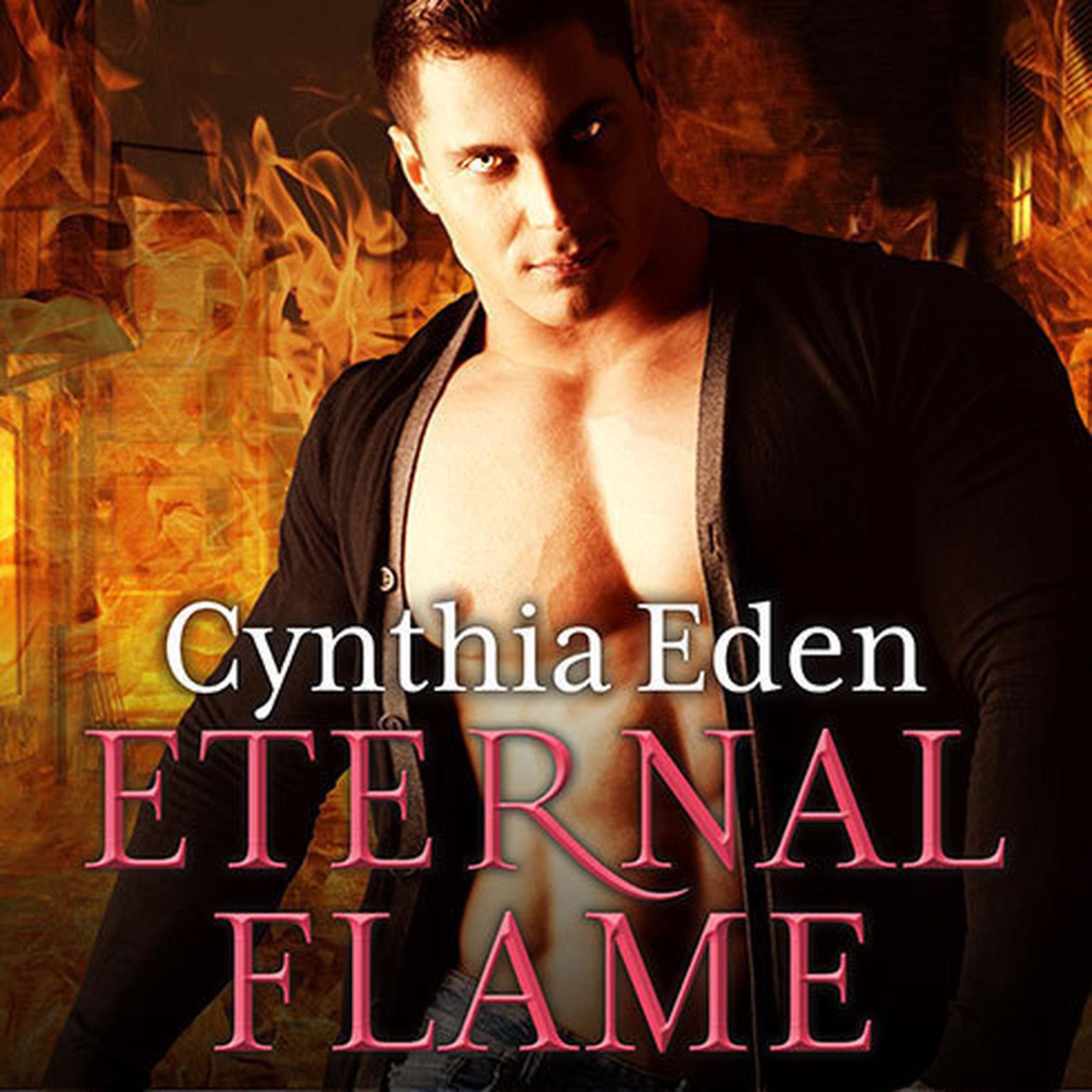 Eternal Flame Audiobook, by Cynthia Eden