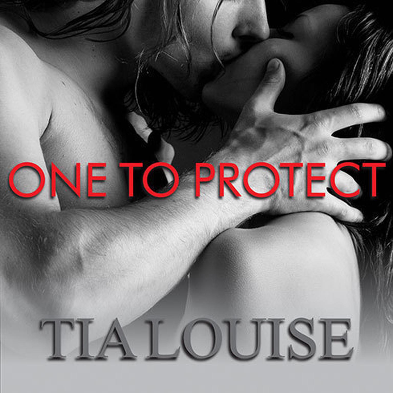 One to Protect Audiobook, by Tia Louise