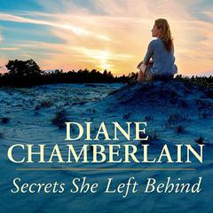 Secrets She Left Behind Audiobook, by Diane Chamberlain