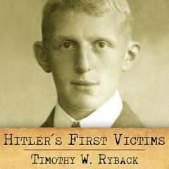 Hitlers First Victims: The Quest for Justice Audiobook, by Timothy W. Ryback
