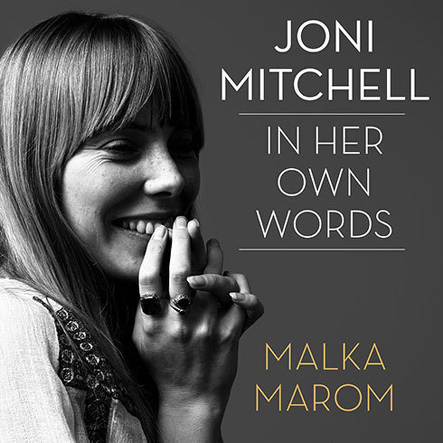 Joni Mitchell: In Her Own Words Audiobook, by Malka Marom