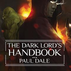The Dark Lords Handbook Audiobook, by Paul Dale