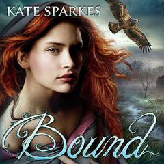 Bound Audiobook, by Kate Sparkes