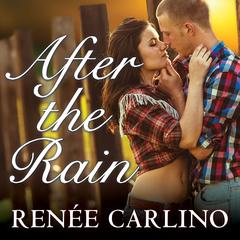 After the Rain Audiobook, by Renée Carlino