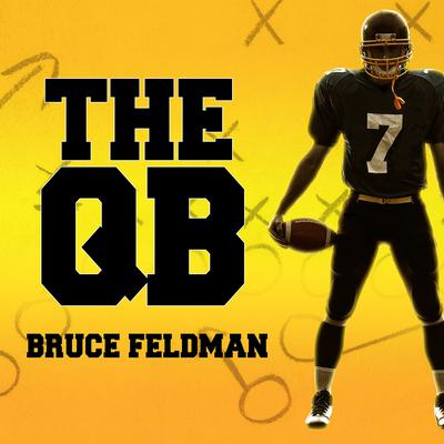 The QB: The Making of Modern Quarterbacks Audiobook, by Bruce Feldman