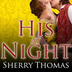 His at Night Audiobook, by Sherry Thomas