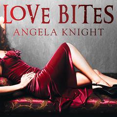 Love Bites Audiobook, by Angela Knight