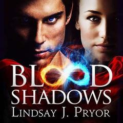 Blood Shadows Audiobook, by Lindsay J. Pryor