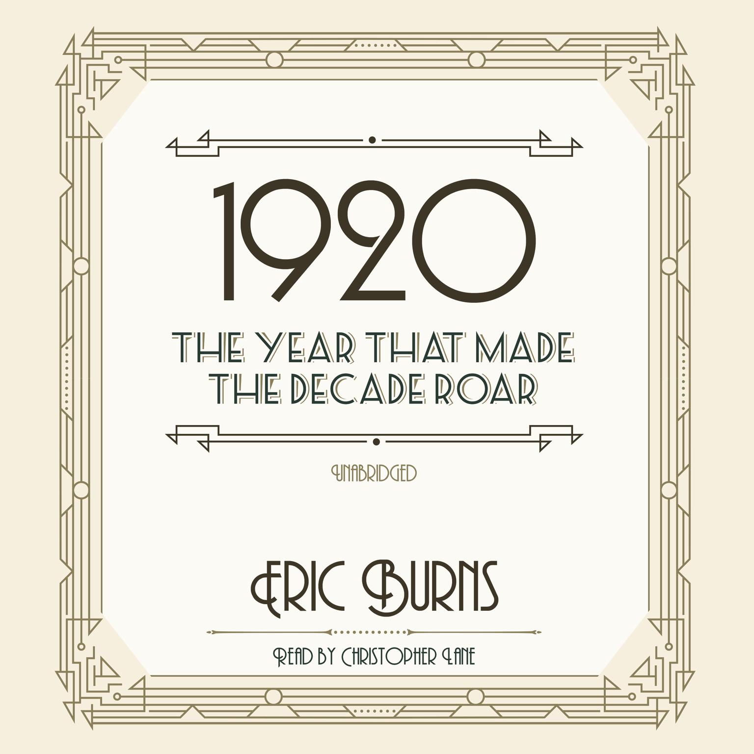 1920: The Year That Made the Decade Roar Audiobook, by Eric Burns