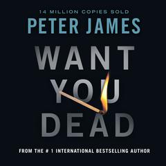 Want You Dead Audiobook, by Peter James