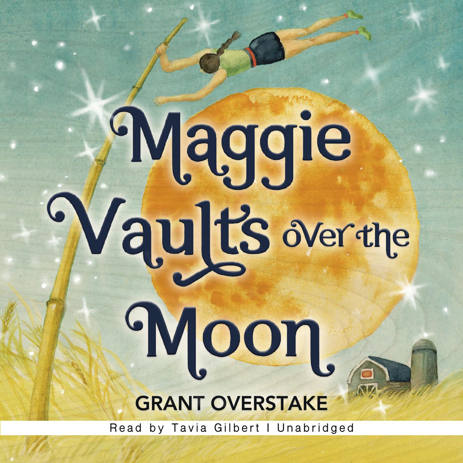 Maggie Vaults Over the Moon Audiobook, by Grant Overstake