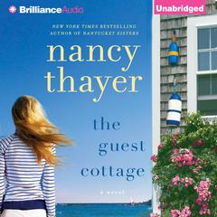 The Guest Cottage: A Novel Audiobook, by Nancy Thayer