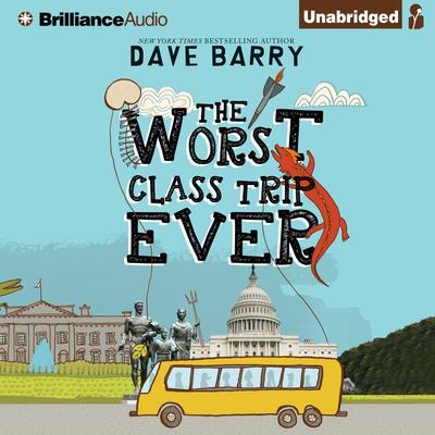 The Worst Class Trip Ever Audiobook, by 