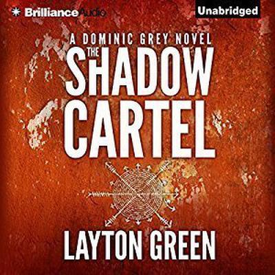 The Shadow Cartel Audiobook, by Layton Green
