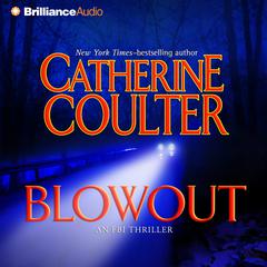 Blowout: An FBI Thriller Audiobook, by Catherine Coulter