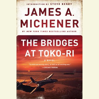 The Bridges at Toko-Ri: A Novel Audiobook, by James A. Michener