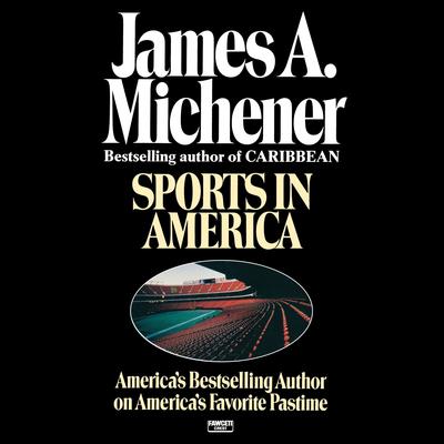 Sports in America Audiobook, by James A. Michener