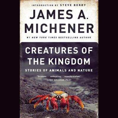 Creatures of the Kingdom: Stories of Animals and Nature Audiobook, by James A. Michener