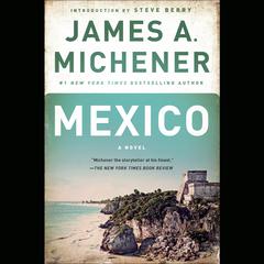 Mexico: A Novel Audiobook, by James A. Michener