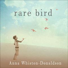 Rare Bird: A Memoir of Loss and Love Audiobook, by Anna Whiston-Donaldson