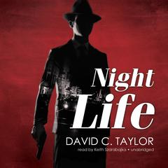 Night Life Audiobook, by David C. Taylor