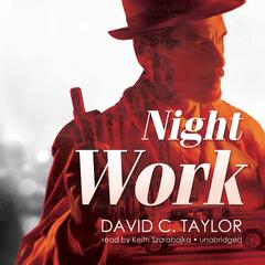 Night Work Audiobook, by David C. Taylor