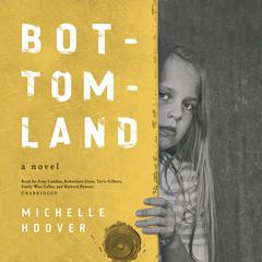 Bottomland Audiobook, by Michelle Hoover