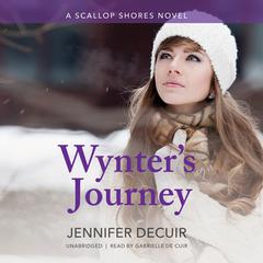 Wynter’s Journey: A Scallop Shores Novel Audiobook, by Jennifer DeCuir