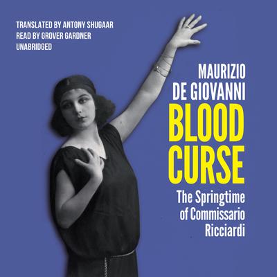 Blood Curse: The Springtime of Commissario Ricciardi Audiobook, by Maurizio de Giovanni
