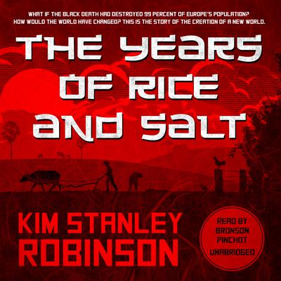 The Years of Rice and Salt Audiobook, by 