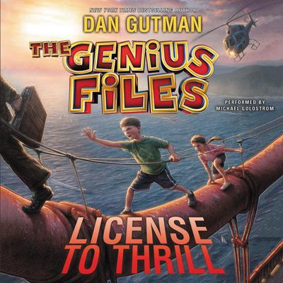 The Genius Files #5: License to Thrill Audiobook, by Dan Gutman