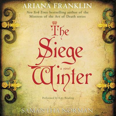 The Siege Winter: A Novel Audiobook, by Ariana Franklin