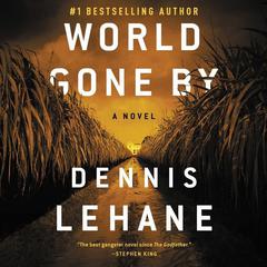 World Gone By: A Novel Audiobook, by Dennis Lehane