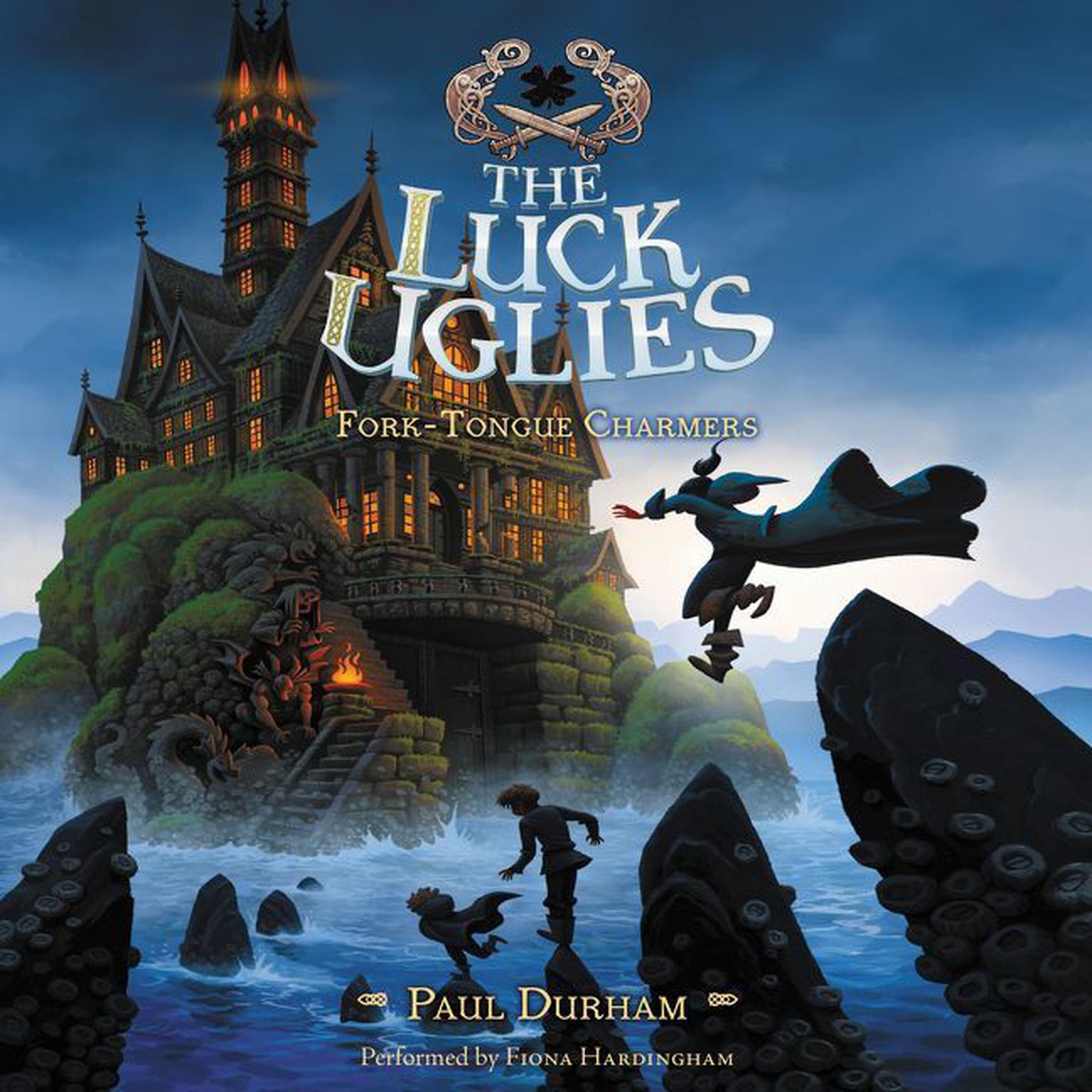 The Luck Uglies #2: Fork-Tongue Charmers Audiobook, by Paul Durham