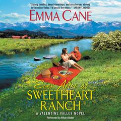 Ever After at Sweetheart Ranch: A Valentine Valley Novel Audiobook, by Emma Cane