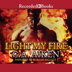 Light My Fire Audiobook, by G. A. Aiken