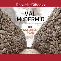 The Skeleton Road Audiobook, by Val McDermid