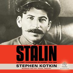 Stalin, Volume I: Paradoxes of Power, 1878-1928 Audiobook, by 