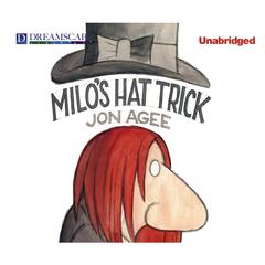 Milo’s Hat Trick Audiobook, by Jon Agee