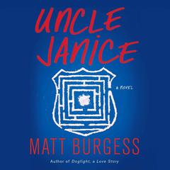 Uncle Janice: A Novel Audiobook, by Matt Burgess