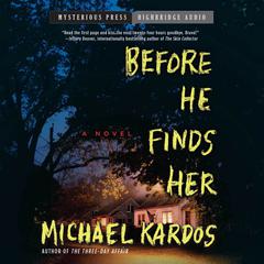 Before He Finds Her Audiobook, by Michael Kardos