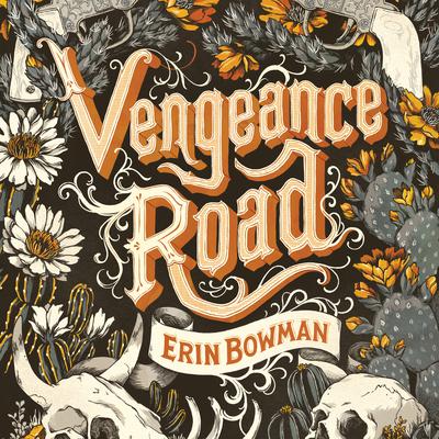 Vengeance Road Audiobook, by Erin Bowman