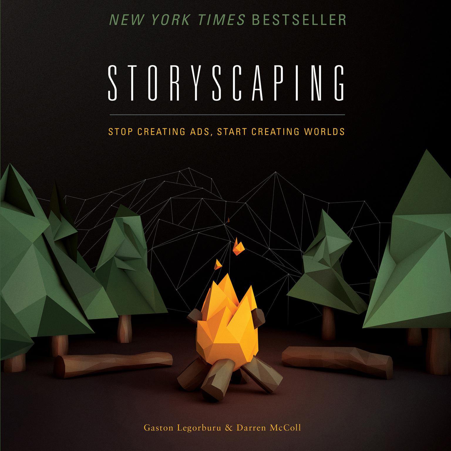 Storyscaping: Stop Creating Ads, Start Creating Worlds Audiobook, by Gaston Legorburu