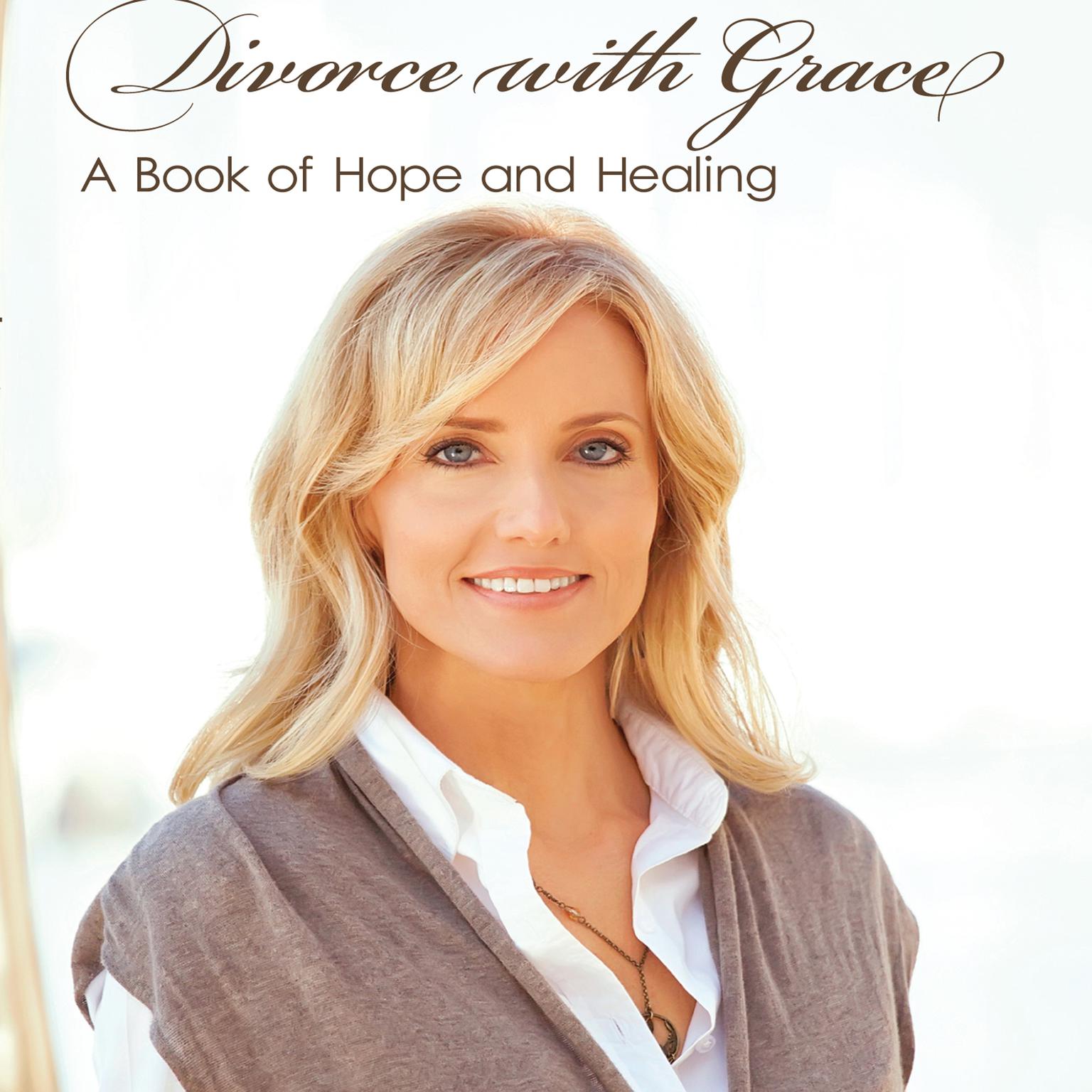 Divorce with Grace: A Book of Hope and Healing Audiobook, by Lori Anderson