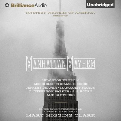 Manhattan Mayhem: An Anthology of Tales in Celebration of the 70th year of the Mystery Writers of America Audiobook, by Mary Higgins Clark