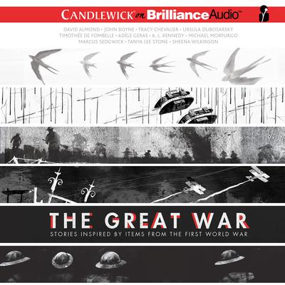 The Great War: Stories Inspired by Items from the First World War Audiobook, by Tanya Lee Stone