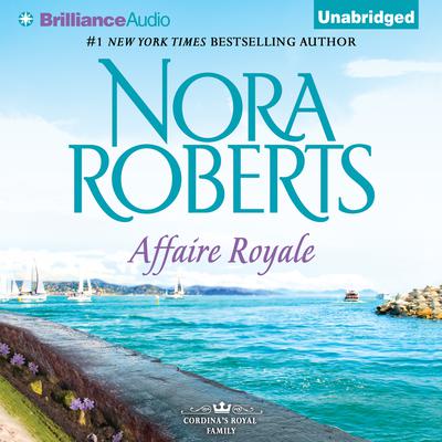 Affaire Royale Audiobook, by Nora Roberts