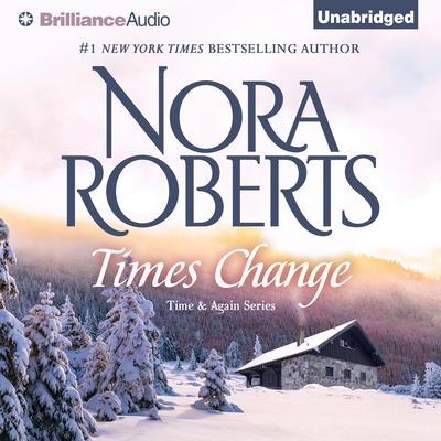 Times Change Audiobook, by Nora Roberts