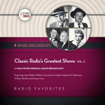 Classic Radio’s Greatest Shows, Vol. 2 Audiobook, by 